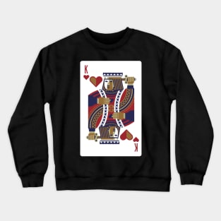 KING OF HEARTS BECAUSE YOU ARE THE KING OF HEARTS Crewneck Sweatshirt